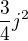 $\frac{3}{4}j^2$