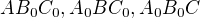 $AB_0C_0,A_0BC_0,A_0B_0C$