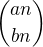 ${an \choose bn}$