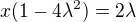 $x(1-4\lambda^2)=2\lambda$