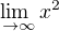 $\lim_{\ \to\infty } x^{2}$