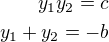 $y_1y_2=c \\y_1+y_2=-b$