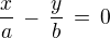 $\frac {x}{a}\,-\,\frac {y}{b}\,=\,0$