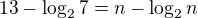 $13-\log_{2}7=n-\log_{2}n$