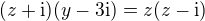 $(z+\mathrm{i})(y-3\mathrm{i})=z(z-\mathrm{i})$