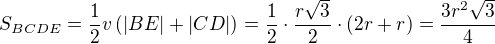 $S_{BCDE}=\frac12v\left(|BE|+|CD|\right)=\frac12\cdot\frac{r\sqrt3}{2}\cdot(2r+r)=\frac{3r^2\sqrt3}{4}$