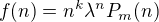 $ f(n)=n^k\lambda ^nP_m(n)$