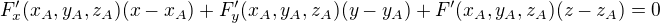 $F'_x(x_A,y_A,z_A)(x-x_A)+F'_y(x_A,y_A,z_A)(y-y_A)+F'(x_A,y_A,z_A)(z-z_A)=0$