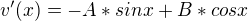 $v'(x)=-A*sinx+B*cosx$