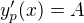 $y_{p}'(x)=A$