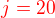 $\color{red}j=20$