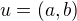 $u=(a,b)$