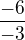 $\frac{-6}{-3}$