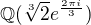 $\mathbb{Q}(\sqrt[3]{2} e^{\frac{2 \pi i}{3}})$