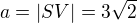 $a=|SV|=3\sqrt2$