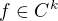 $f\in C^k$