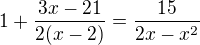 kopírovat do textarea $1+\frac{3x-21}{2(x-2)}=\frac{15}{2x-x^{2}}$