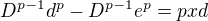 $D^{p-1}d^p-D^{p-1}e^p=pxd$
