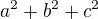 $a^{2}+b^{2}+c^{2}$
