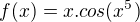 $f(x)=x.cos(x^5)$