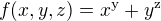 $f(x, y, z) = x^\textup{y}+ y^\textup{z}$
