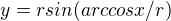 $y= r sin( arccos x/r)$