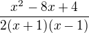 $\frac{x^{2}-8x+4}{2(x+1)(x-1)} $
