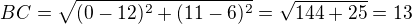 $BC=\sqrt{(0-12)^2+(11-6)^2}=\sqrt{144+25}=13$