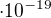 $\cdot 10^{-19}$