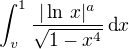 $\int_v^1\frac{|\ln\,x|^a}{\sqrt{1-x^4}}\, \text{d} x$