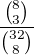 $\frac{{8 \choose 3}}{{32 \choose 8}}$