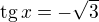 kopírovat do textarea $\text{tg}\,x=-\sqrt 3$