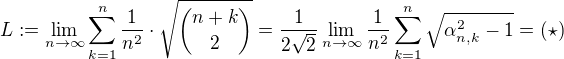 $L:=\lim_{n\to\infty}\sum^{n}_{k=1}\frac{1}{n^2}\cdot \sqrt{\binom{n+k}{2}} = \frac{1}{2\sqrt{2}}\lim_{n\to\infty}\frac{1}{n^2}\sum_{k=1}^{n}\sqrt{\alpha_{n,k}^2-1} = (\star) $
