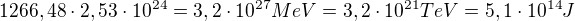 $1266,48 \cdot 2,53\cdot 10^{24}=3,2\cdot 10^{27} MeV=3,2\cdot 10^{21} TeV=5,1\cdot 10^{14} J$