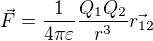 $\vec{F}=\frac{1}{4\pi \varepsilon }\frac{Q_{1}Q_{2}}{r^{3}}\vec{r_{12}}$