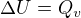 $\Delta U=Q_{v}$