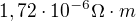 $1,72\cdot 10^{-6} \Omega \cdot m$