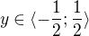 $y\in \langle-\frac{1}{2};\frac{1}{2}\rangle$