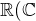 $\mathbb{R}(\mathbb{C}$