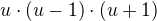 $u\cdot (u-1)\cdot (u+1)$