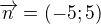 $\overrightarrow{n} = (-5; 5)$