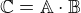 $\mathbb{C}=\mathbb{A}\cdot\mathbb{B}$