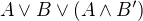 $A\vee B \vee ( A \wedge B')$