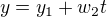 $y=y_1+w_2t$