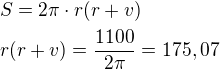 $S=2\pi\cdot r(r+v)\nlr(r+v)=\frac{1100}{2\pi}=175,07$