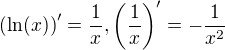 $\(\ln(x)\)'=\frac{1}{x},\(\frac{1}{x}\)'=-\frac{1}{x^2}$