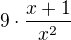 $9\cdot \frac{x+1}{x^{2}}$
