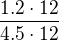 $\frac{1.2\cdot 12}{4.5\cdot 12}$