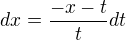 $dx = \frac{-x-t}{t}dt$