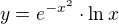 $y=e^{-x^2}\cdot \ln x $